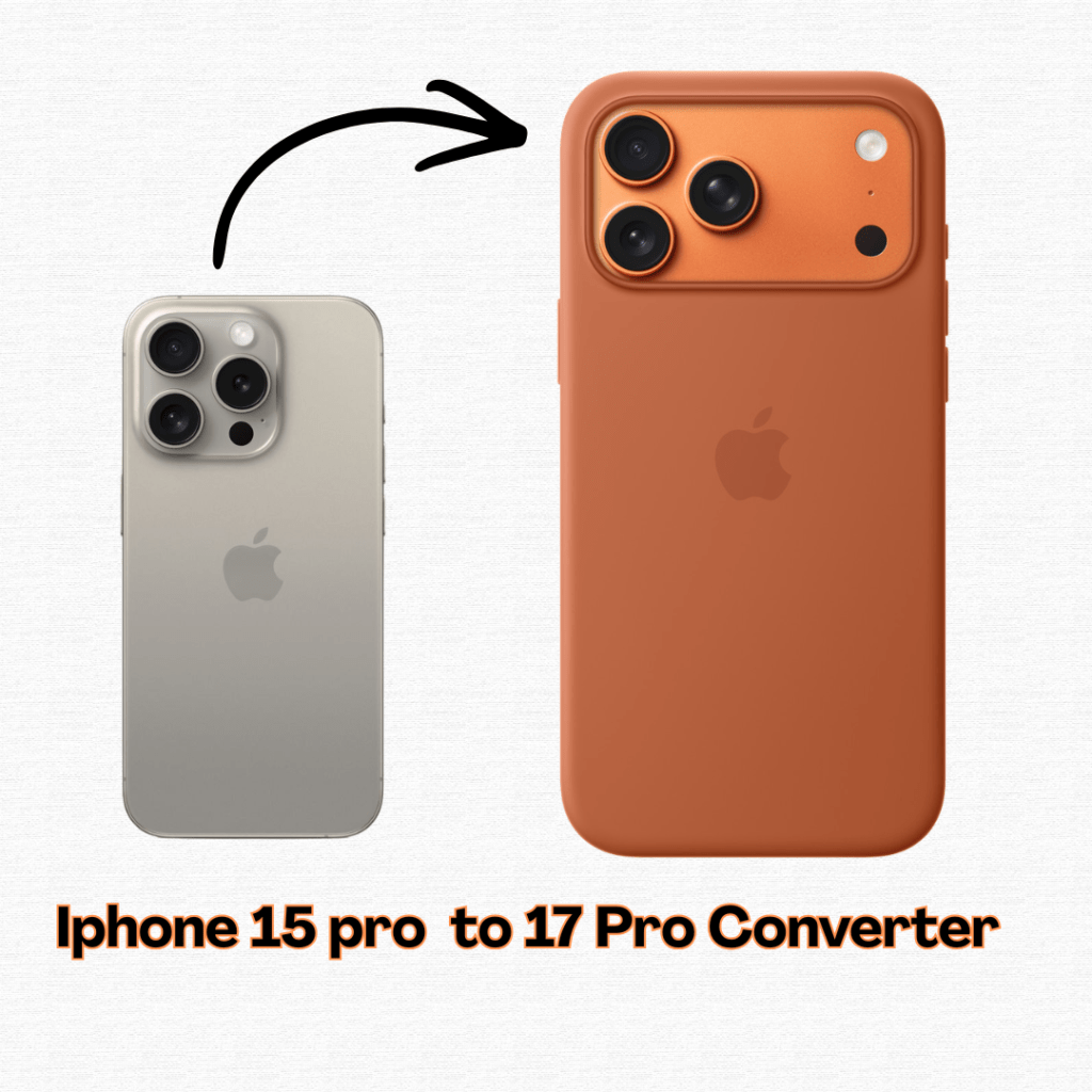 Iphone 15 pro to 17 Pro Converter